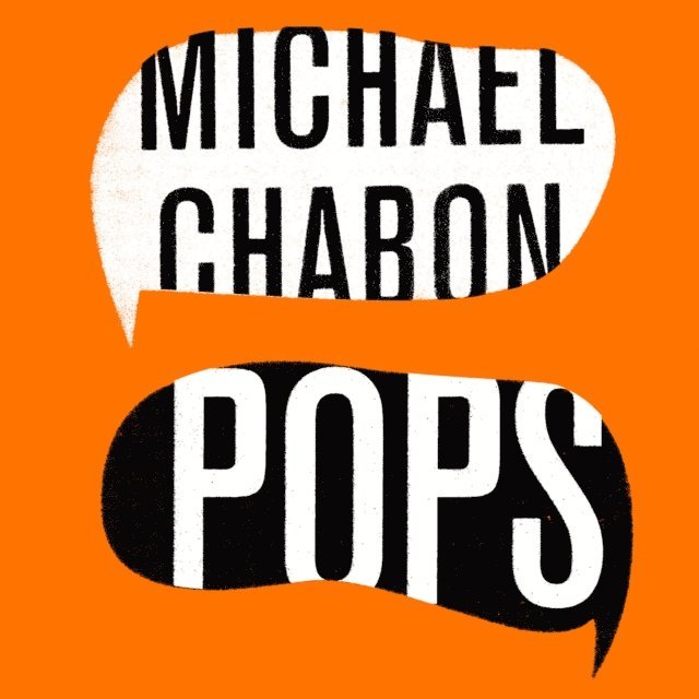 Michael Chabon - Pops: Fatherhood in Pieces, Ljudbok
