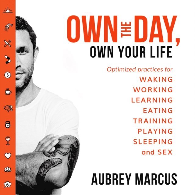 Aubrey Marcus - Own the Day, Own Your Life, Ljudbok. Tillgänglighet: Lägg i varukorg