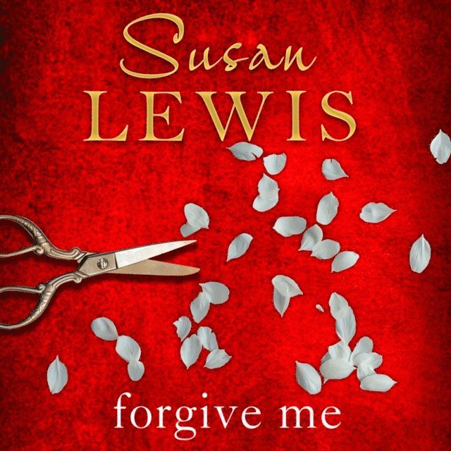 Susan Lewis - Forgive Me, Ljudbok