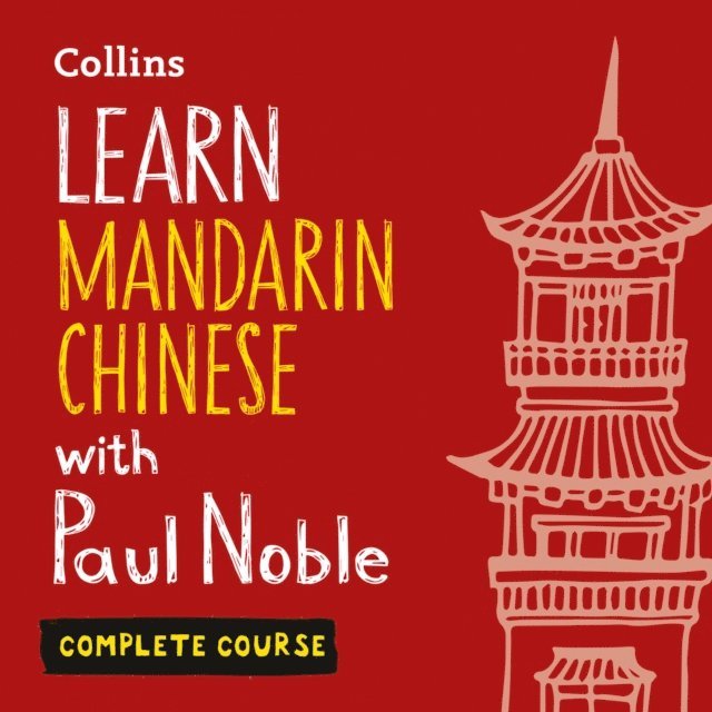 Paul Noble - Learn Mandarin Chinese with Paul Noble for Beginners - Complete Course, Ljudbok