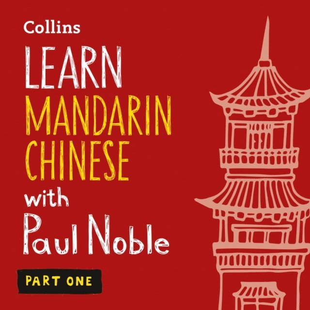 Paul Noble - Learn Mandarin Chinese with Paul Noble for Beginners - Part 1, Ljudbok