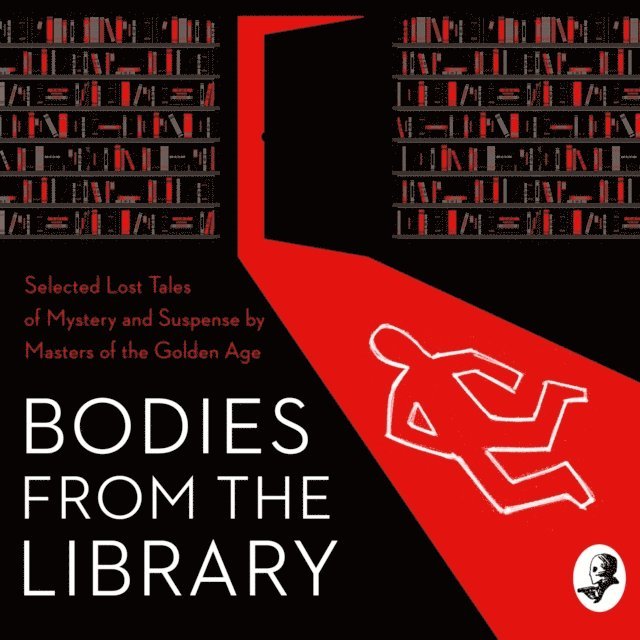 Christianna Brand, A. A. Milne, Georgette Heyer, Agatha Christie, Tony Medawar - Bodies from the Library, Ljudbok