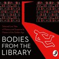 Bodies from the Library: Lost Tales of Mystery and Suspense by Agatha Christie and other Masters of the Golden Age