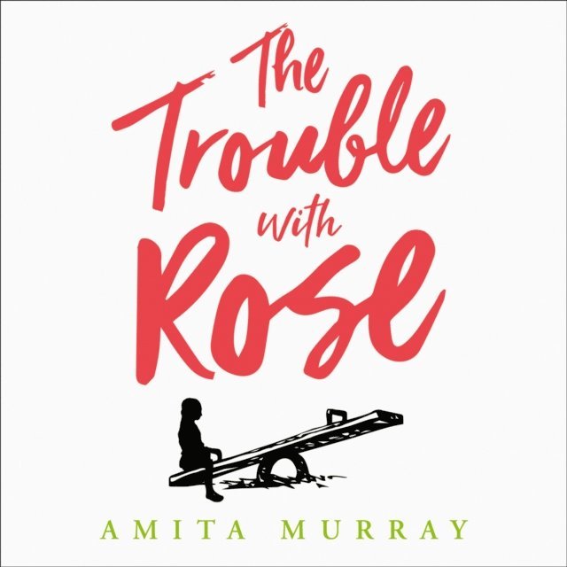 Amita Murray - Trouble with Rose, Ljudbok