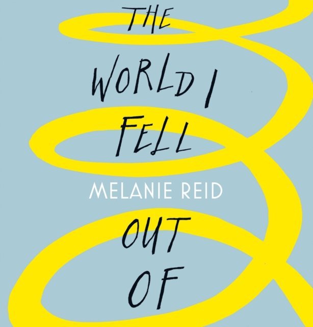 World I Fell Out Of
