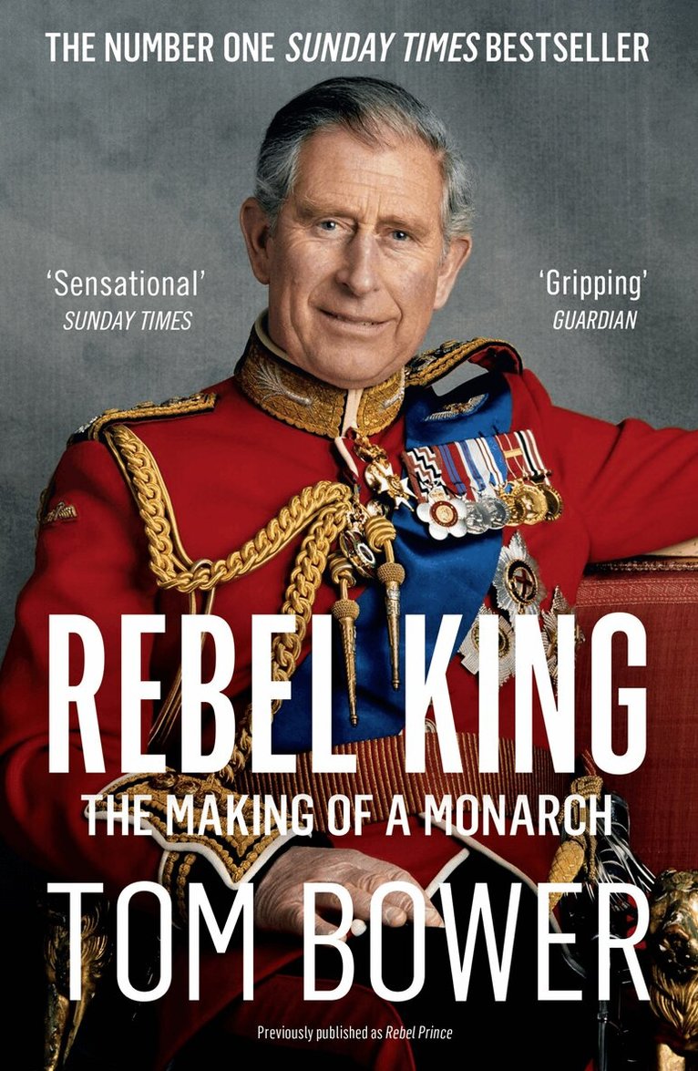 Tom Bower - Rebel King, E-bok