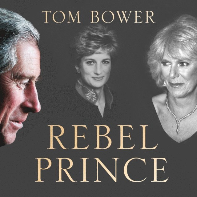 Tom Bower - Rebel King, Ljudbok