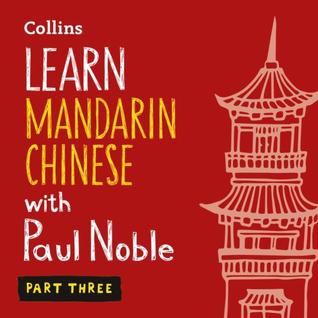 Paul Noble - Learn Mandarin Chinese with Paul Noble for Beginners - Part 3, Ljudbok