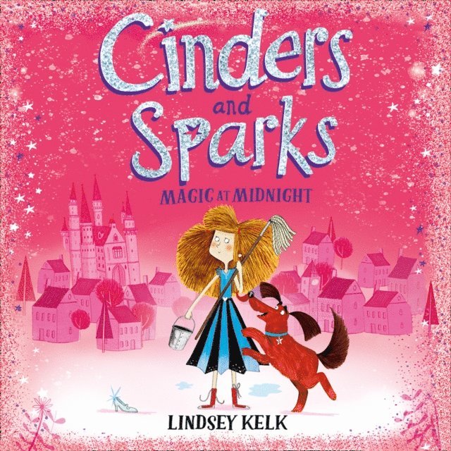 Lindsey Kelk - Cinders and Sparks: Magic at Midnight, Ljudbok