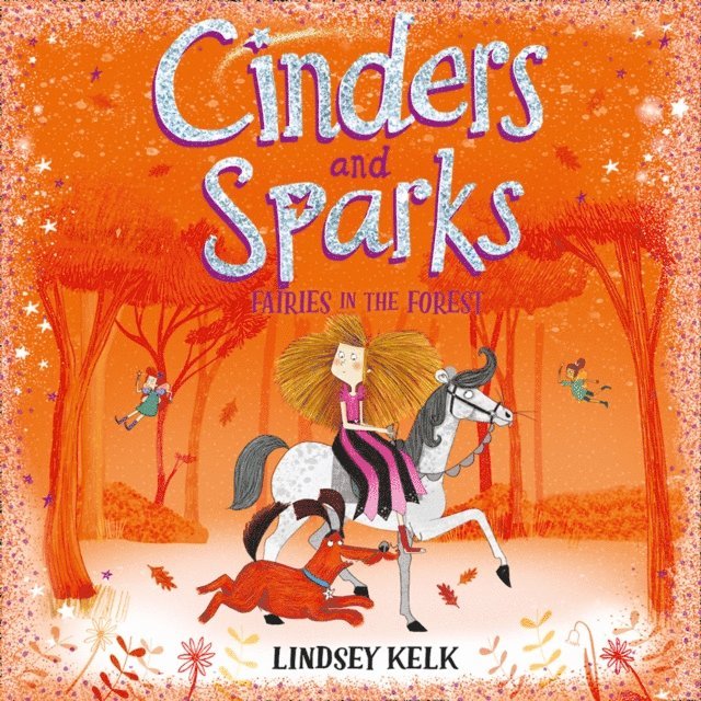 Lindsey Kelk - Cinders and Sparks: Fairies in the Forest, Ljudbok