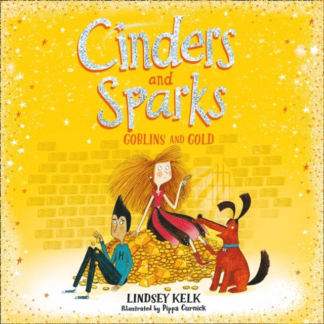 Lindsey Kelk - Cinders and Sparks: Goblins and Gold, Ljudbok
