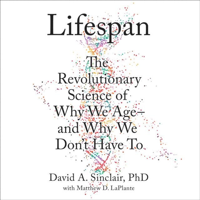 Dr David A. Sinclair - Lifespan, Ljudbok