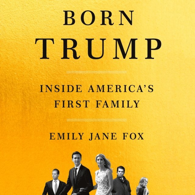 Emily Jane Fox - Born Trump, Ljudbok. Tillgänglighet: Lägg i varukorg