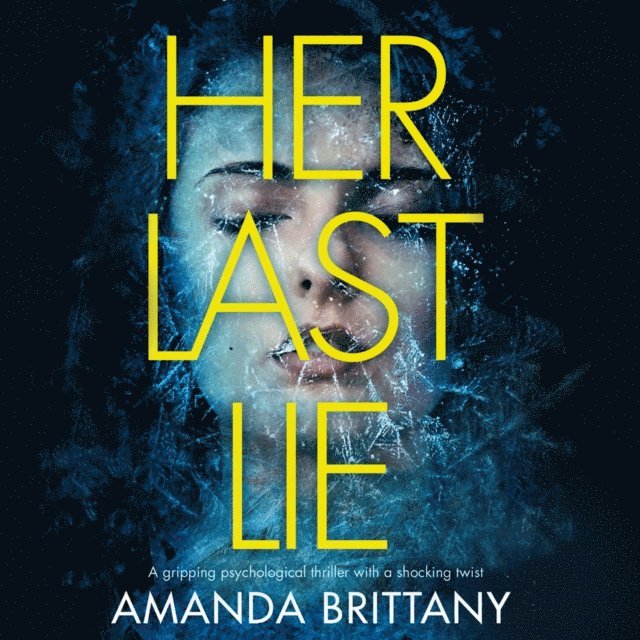 Amanda Brittany - Her Last Lie, Ljudbok