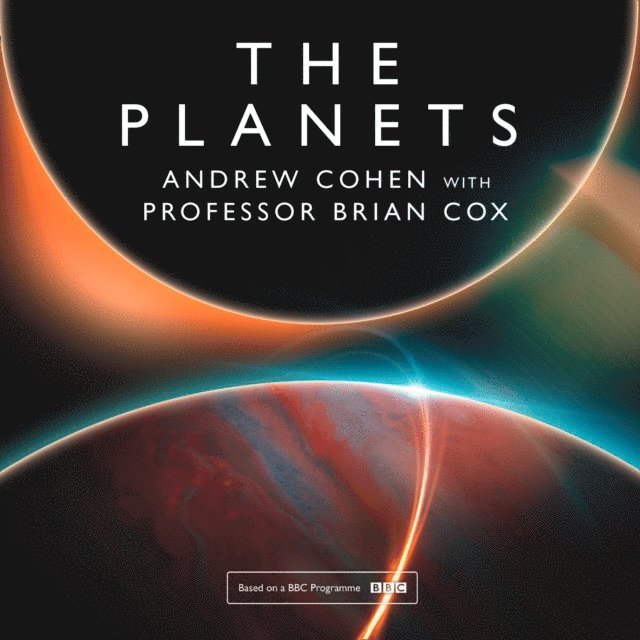 Andrew Cohen, Professor Brian Cox - Planets, Ljudbok