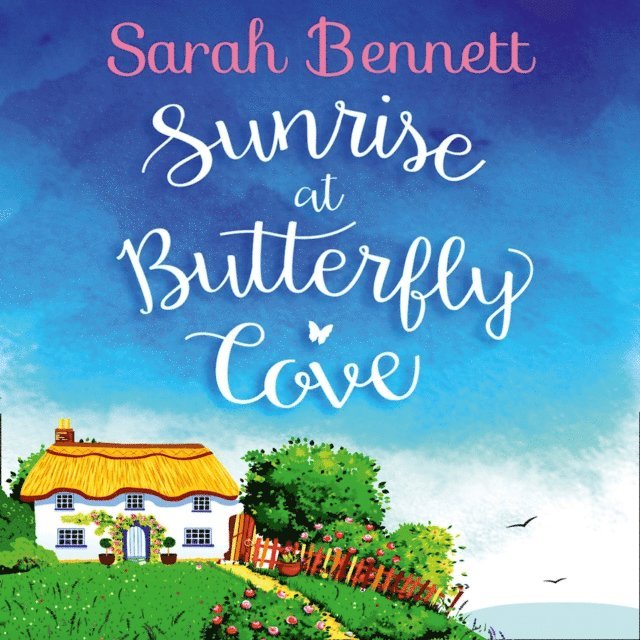 Sarah Bennett - Sunrise at Butterfly Cove, Ljudbok