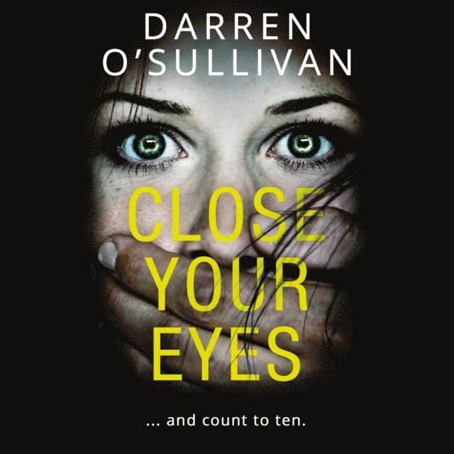 Darren O'Sullivan - Close Your Eyes..., Ljudbok