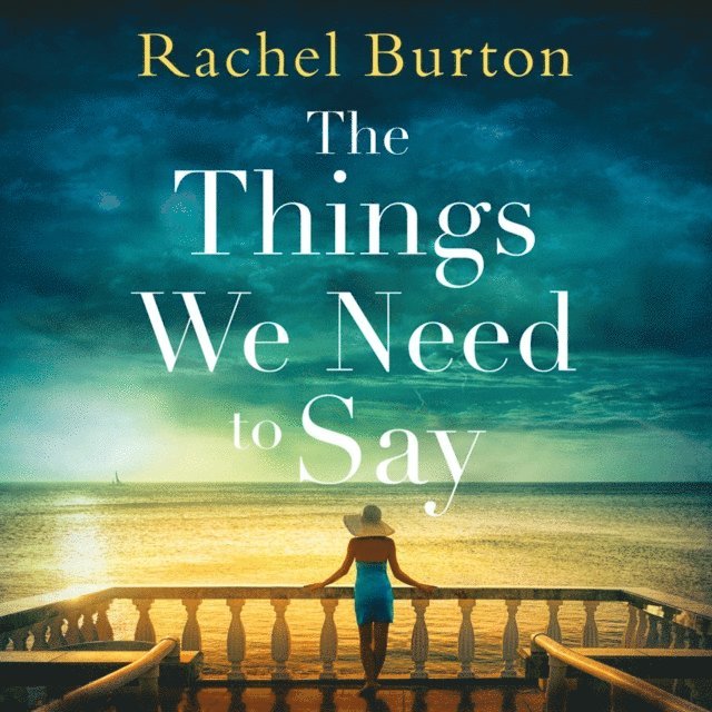 Rachel Burton - Things We Need to Say, Ljudbok