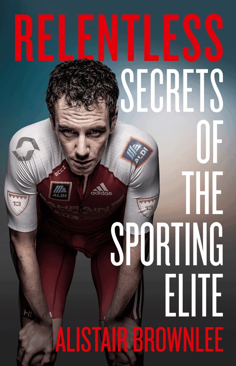 Alistair Brownlee - Relentless, E-bok. Tillgänglighet: Lägg i varukorg