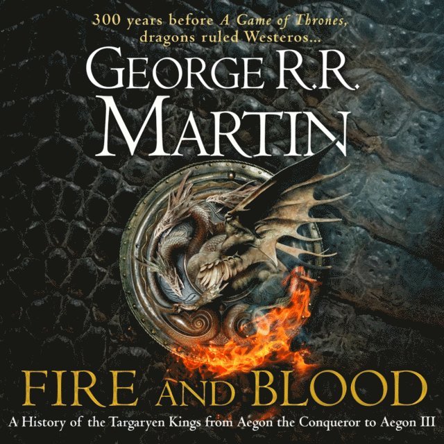 George R.R. Martin - Fire and Blood, Ljudbok