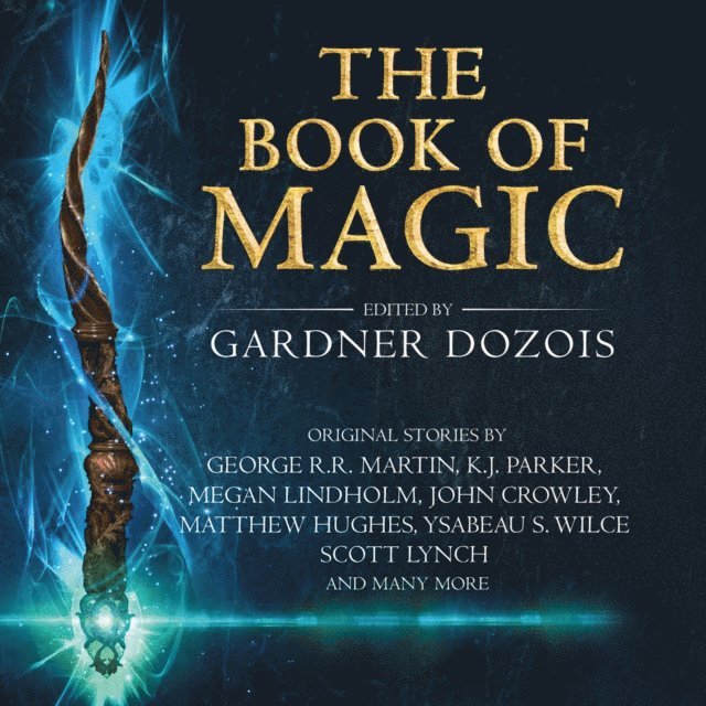 Bruce Mann, Tonya Cornelisse, Gardner Dozois - Book of Magic, Ljudbok