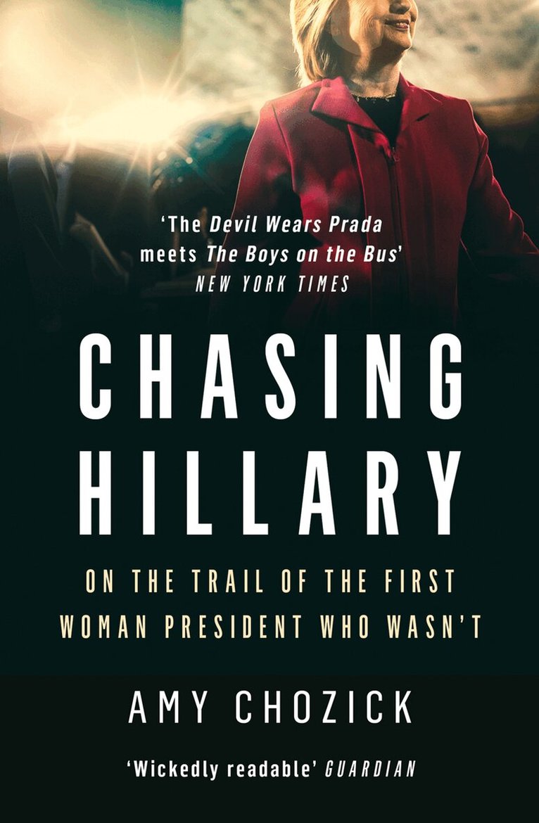 Amy Chozick - Chasing Hillary, E-bok