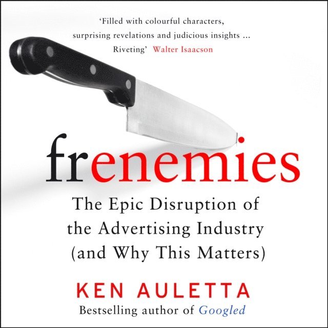 Ken Auletta - Frenemies, Ljudbok