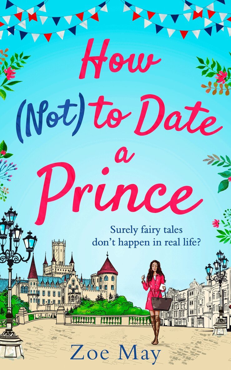 Zoe May - How (Not) to Date a Prince, E-bok