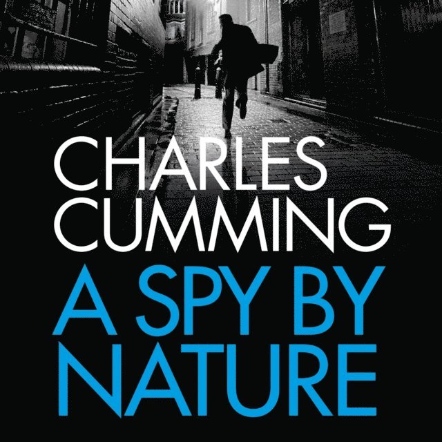 Charles Cumming - Spy by Nature, Ljudbok