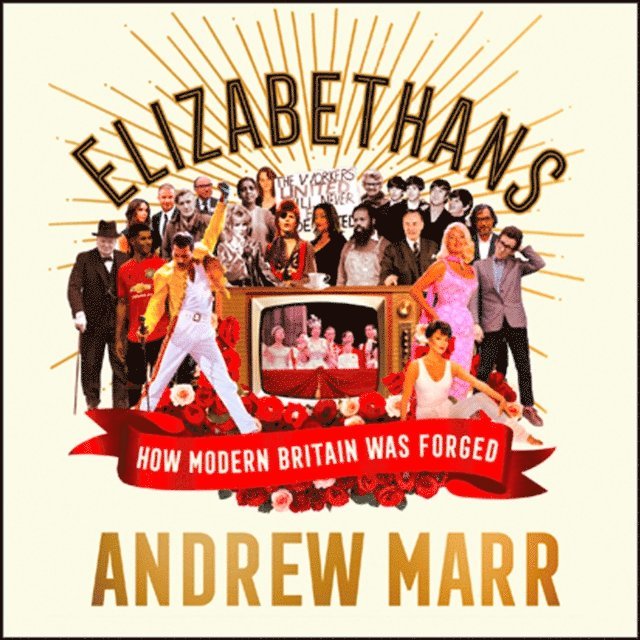 Andrew Marr - Elizabethans, Ljudbok