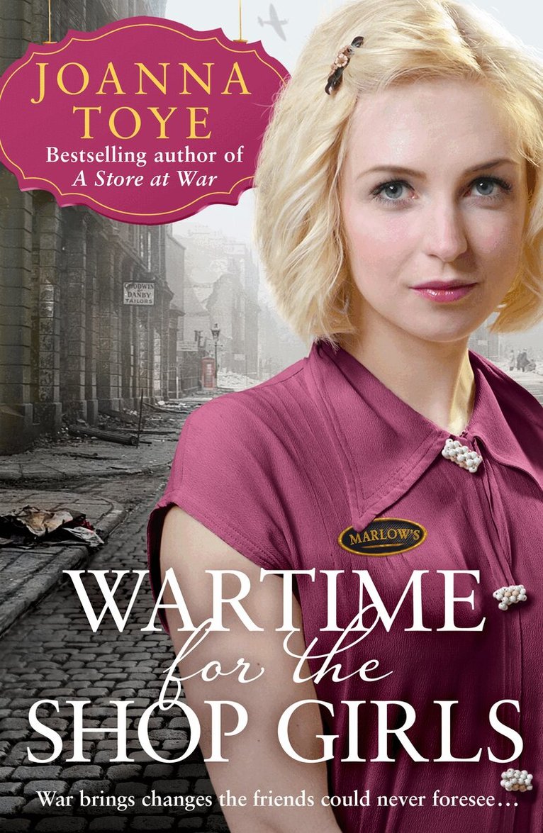 Joanna Toye - Wartime for the Shop Girls, E-bok