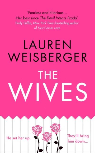 Lauren Weisberger - Wives, E-bok