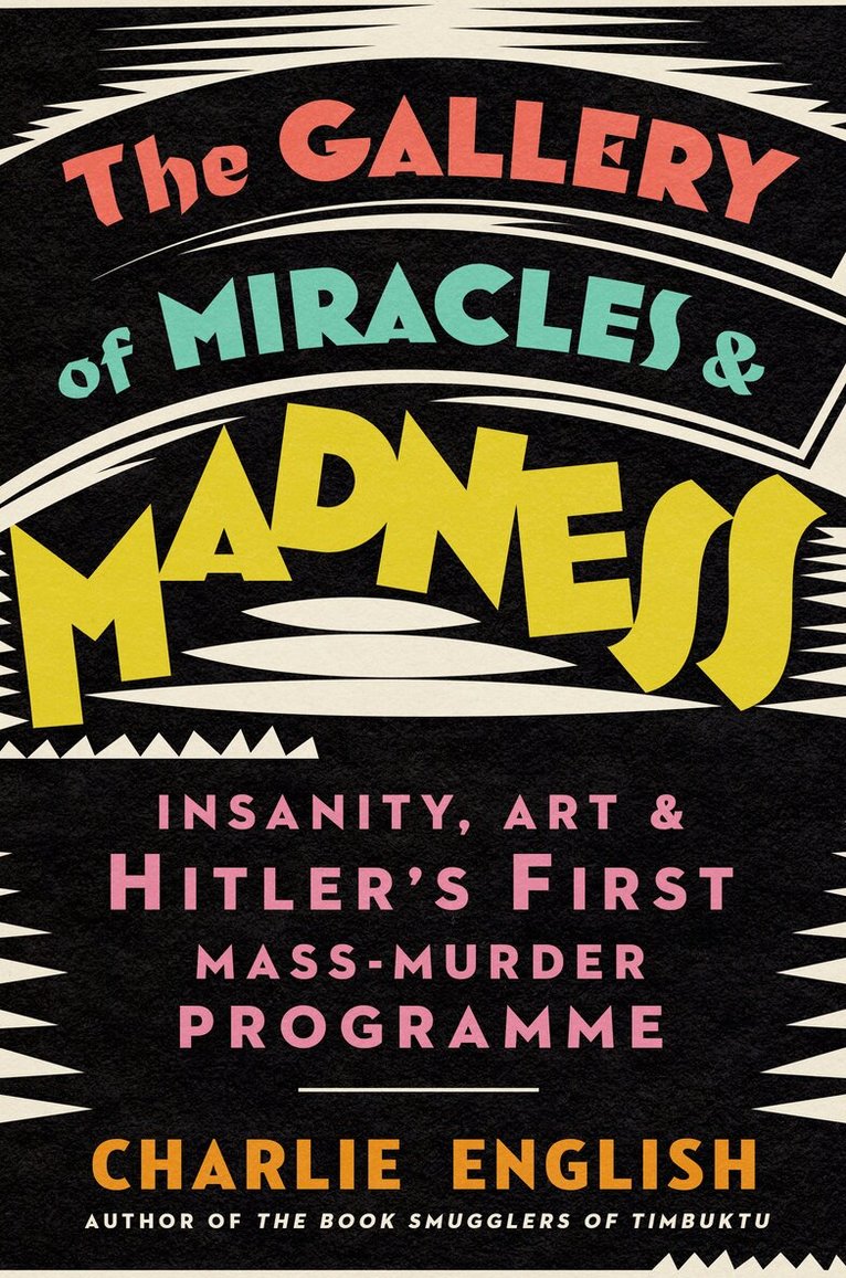 Charlie English - Gallery of Miracles and Madness, E-bok