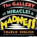 GALLERY OF MIRACLES & MADNE EA