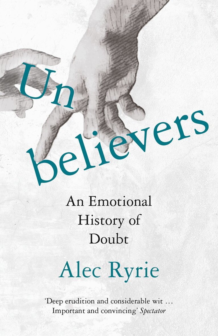 Alec Ryrie - Unbelievers, E-bok