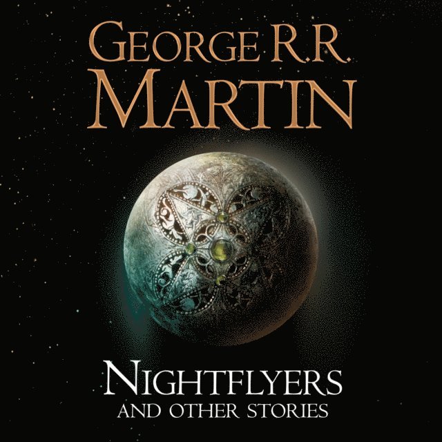 George R. R. Martin - Nightflyers and Other Stories, Ljudbok