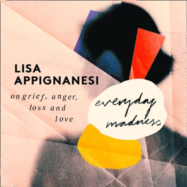 Lisa Appignanesi - Everyday Madness, Ljudbok