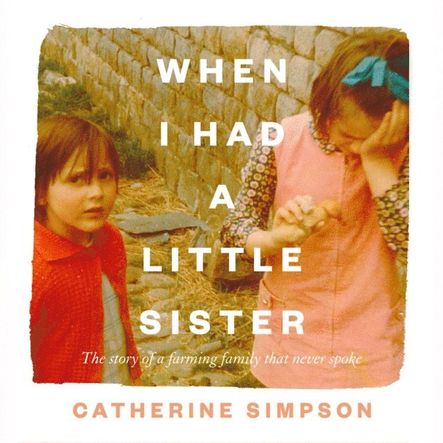 Catherine Simpson - When I Had a Little Sister, Ljudbok