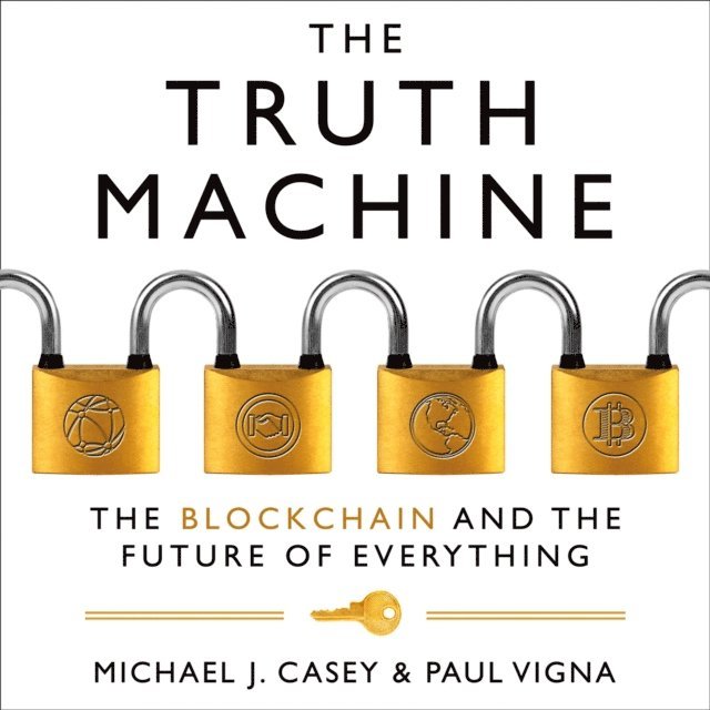 Paul Vigna, Michael J. Casey - Truth Machine, Ljudbok