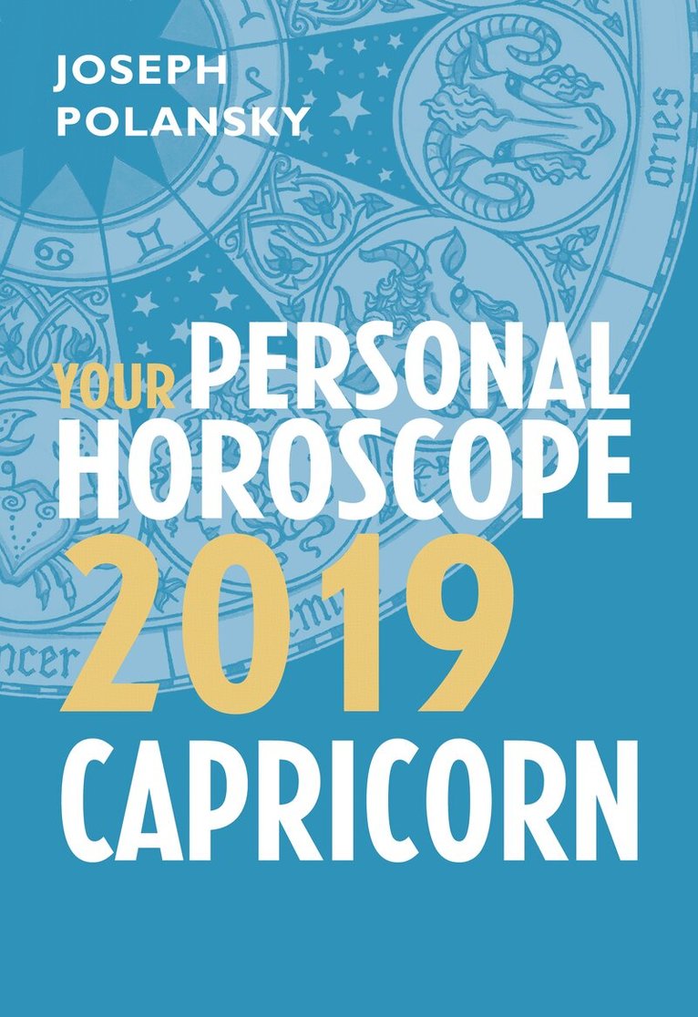 Capricorn 2019: Your Personal Horoscope