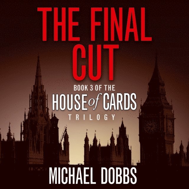 Michael Dobbs - Final Cut, Ljudbok