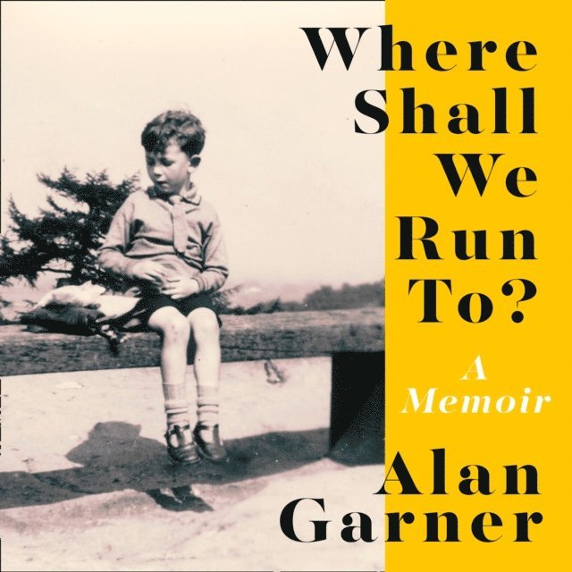 Alan Garner - Where Shall We Run To?, Ljudbok