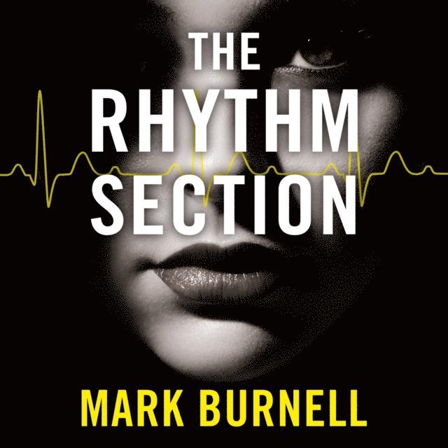 Mark Burnell - Rhythm Section, Ljudbok