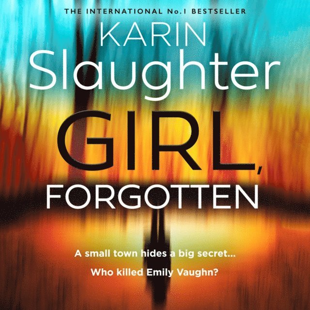 Karin Slaughter - Girl, Forgotten, Ljudbok