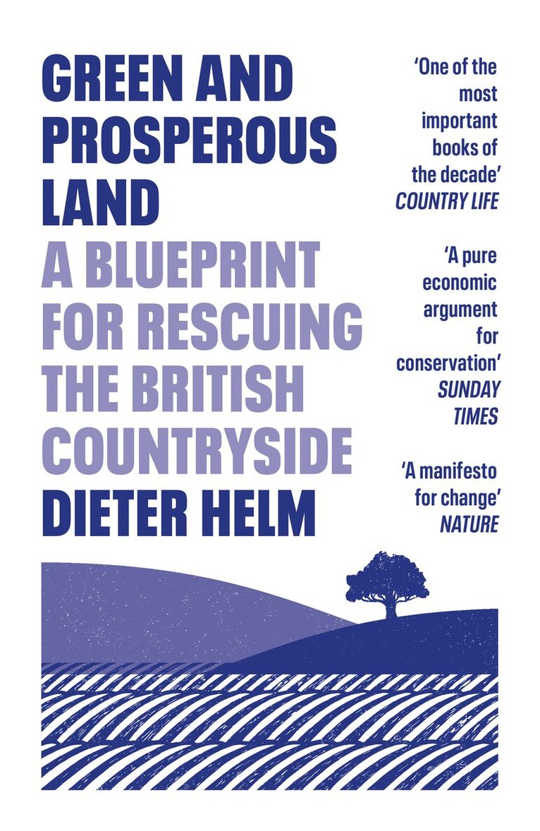 Dieter Helm - Green and Prosperous Land, E-bok