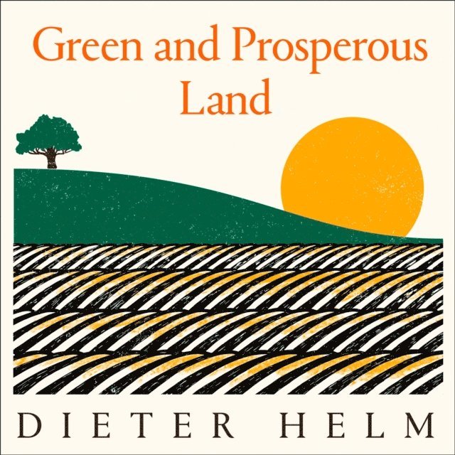 Dieter Helm - Green and Prosperous Land, Ljudbok