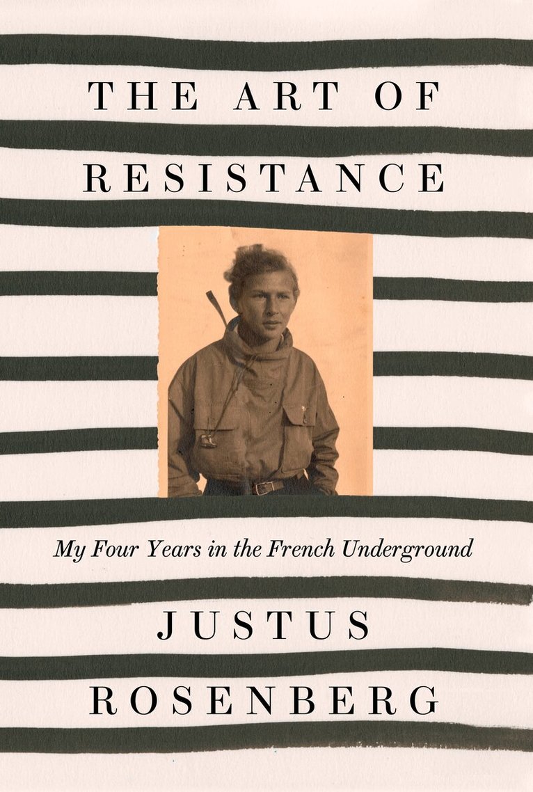 Justus Rosenberg - Art of Resistance, E-bok