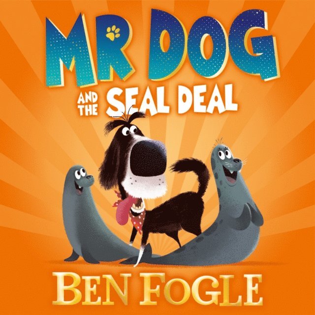 Ben Fogle - Mr Dog and the Seal Deal, Ljudbok