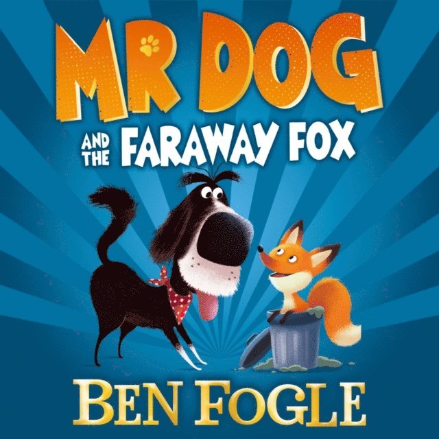 Ben Fogle - Mr Dog and the Faraway Fox, Ljudbok