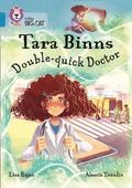 Tara Binns: Double-Quick Doctor